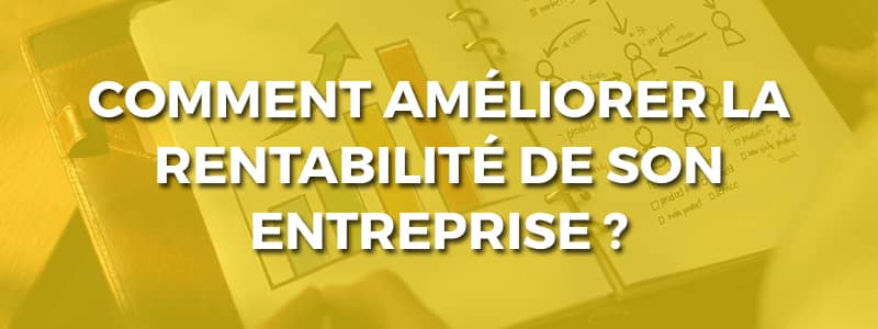 Rentabiliser son entreprise